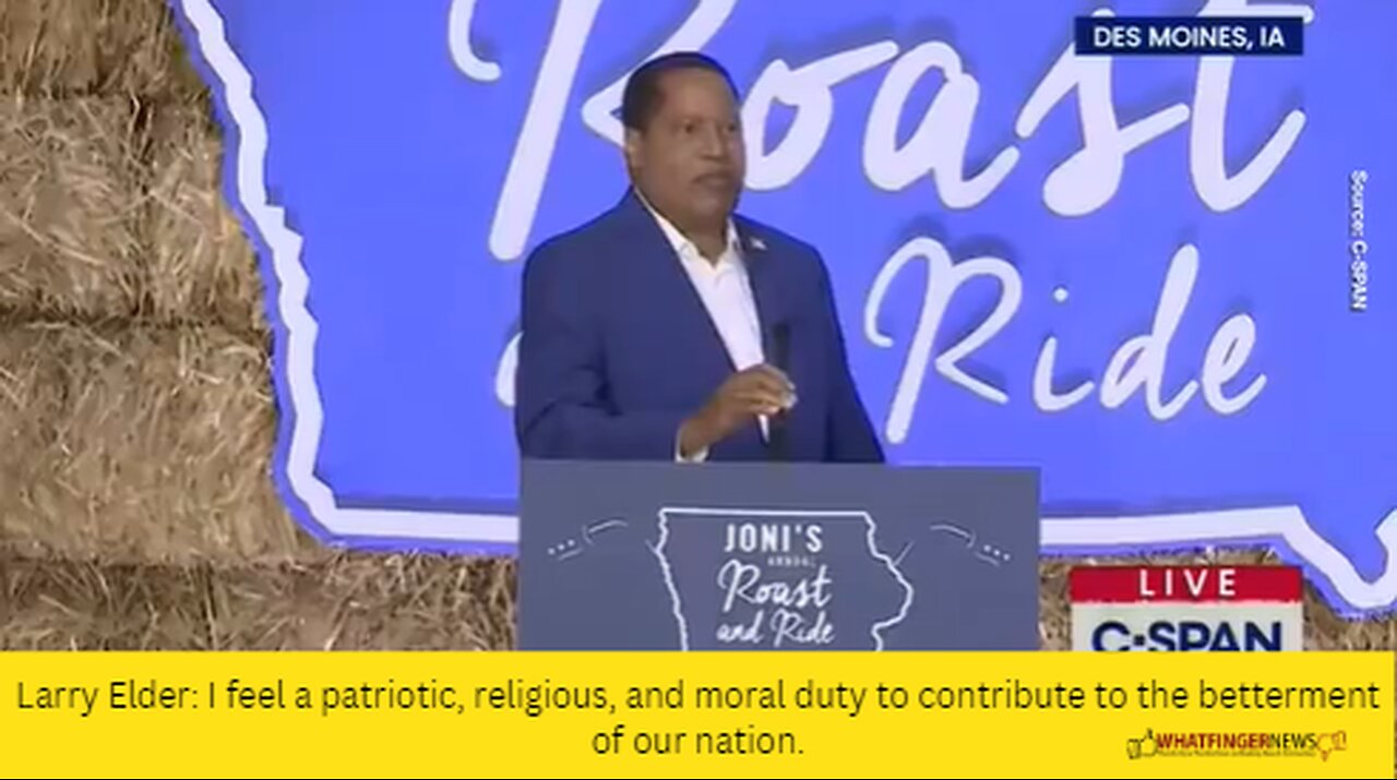 Larry Elder: I feel a patriotic, religious, and moral duty to contribute to the betterment