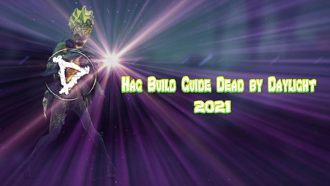 Hag Build Guide Dead by Daylight 2021