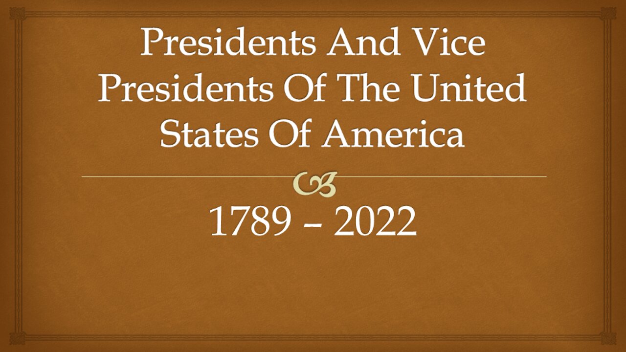 Presidents And Vice Presidents Of The United States Of America (1789 - 2022)