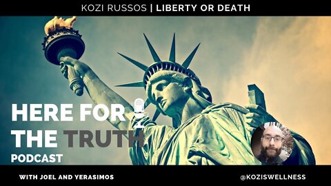 Episode 30 - Kozi Russos | Liberty Or Death