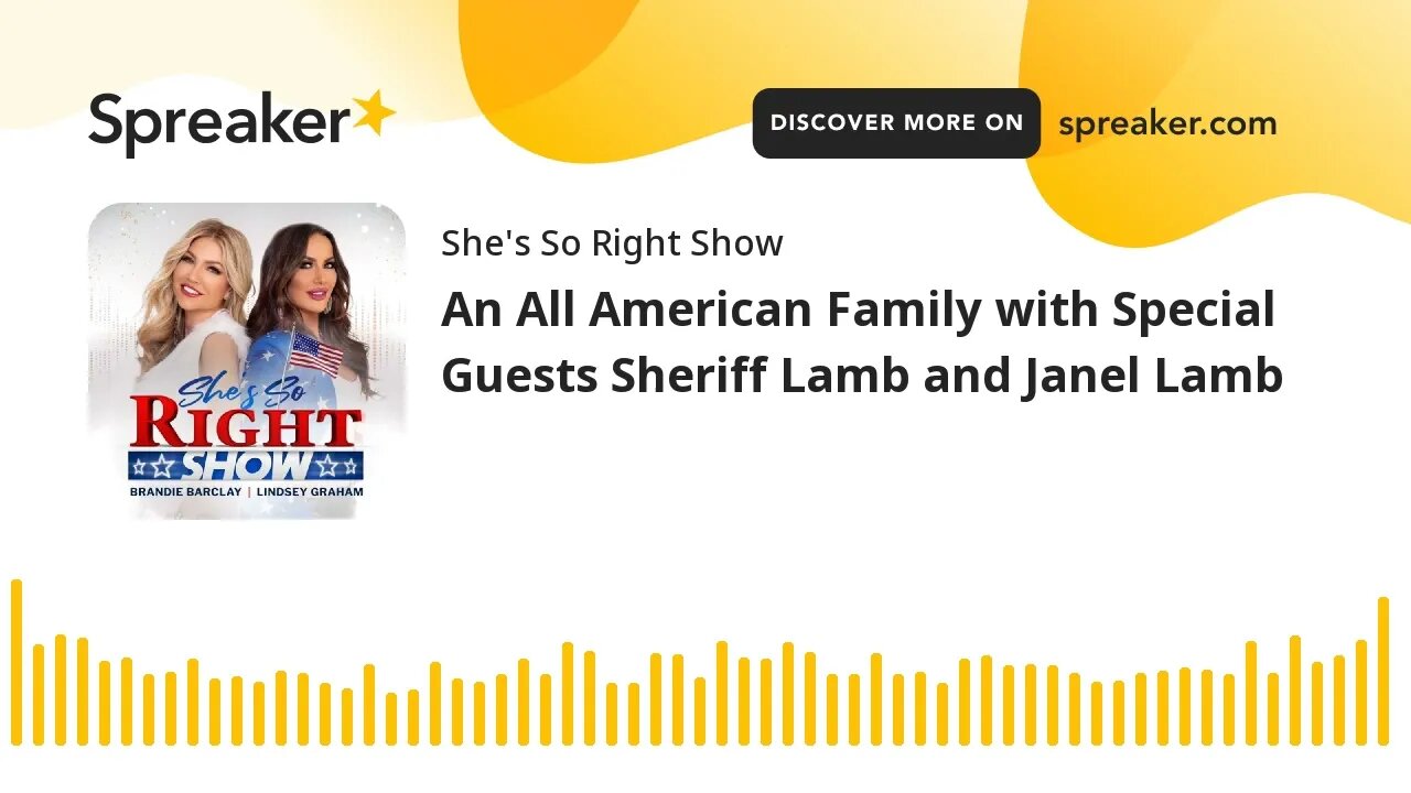 An All American Family with Special Guests Sheriff Lamb and Janel Lamb