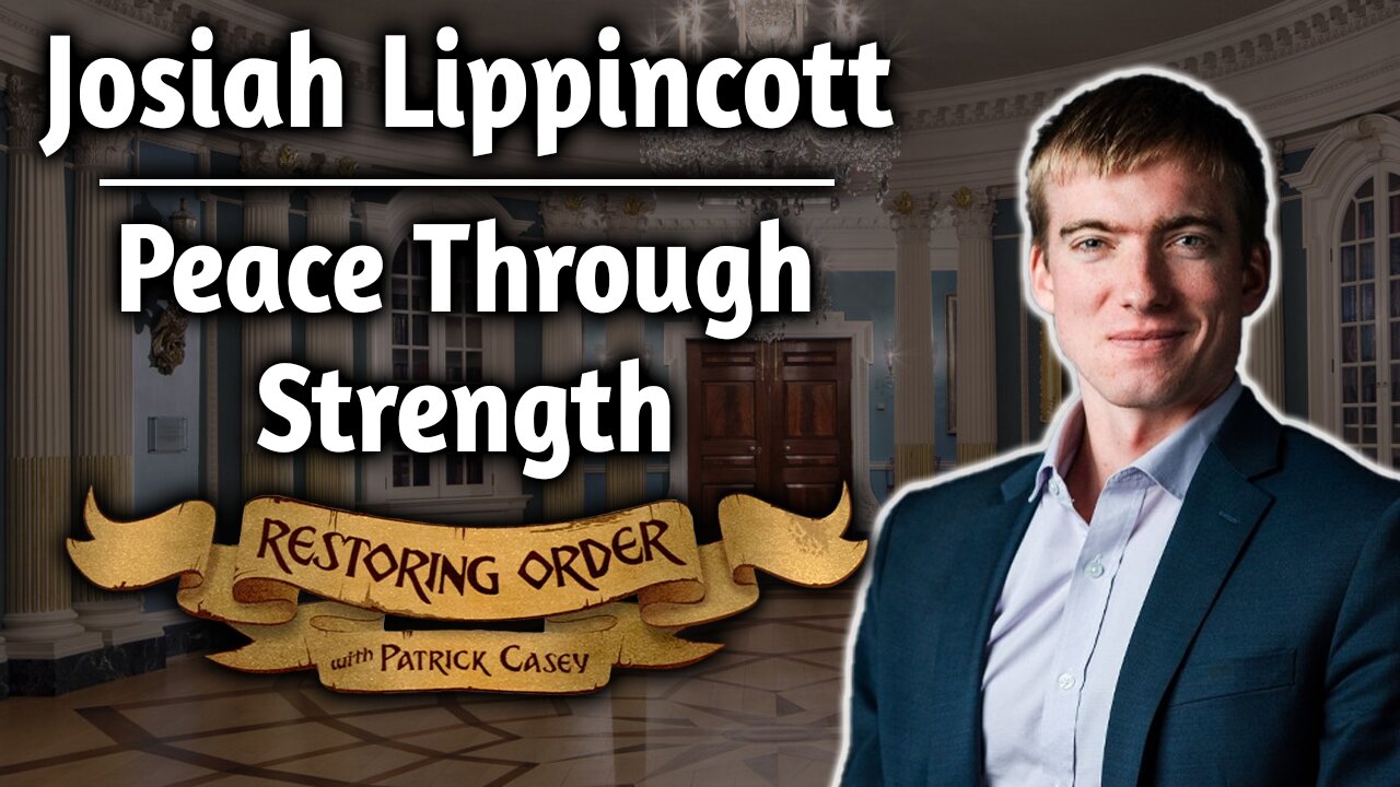 Peace Through Strength ft. Josiah Lippincott | Restoring Order - EP 306