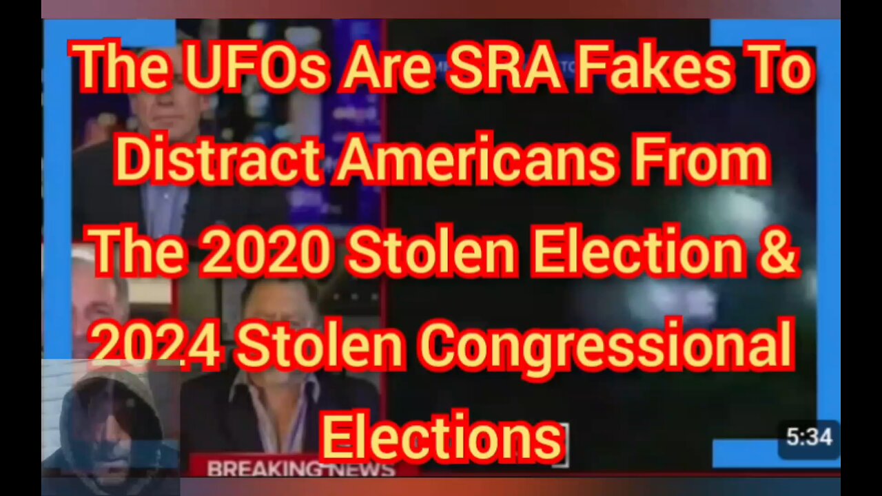 SRA Fakes UFOs To Distract Americans From The Stolen 2020 Election & 2024 Congressional Elections