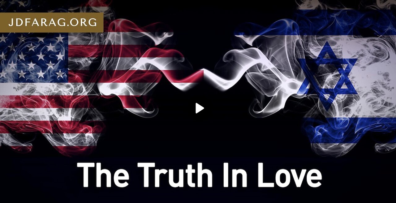 Prophecy Update - The Truth in Love - JD Farag