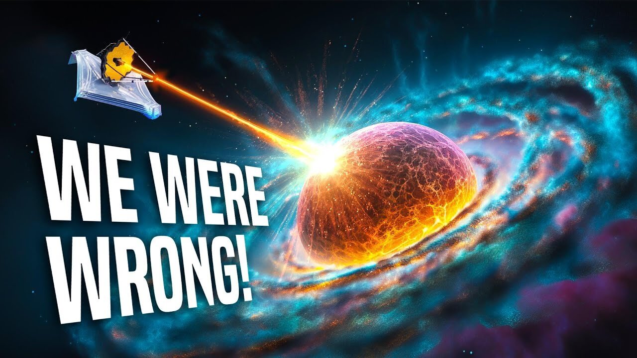 James Webb Proved That Everything We Knew About the Universe Is Wrong