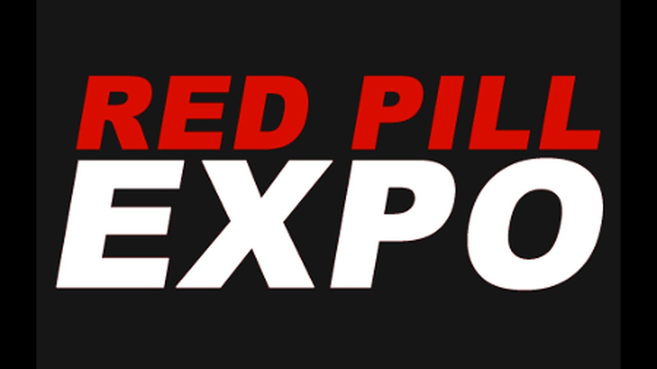 Red Pill Expo 2024 - Sunday 11/17/24