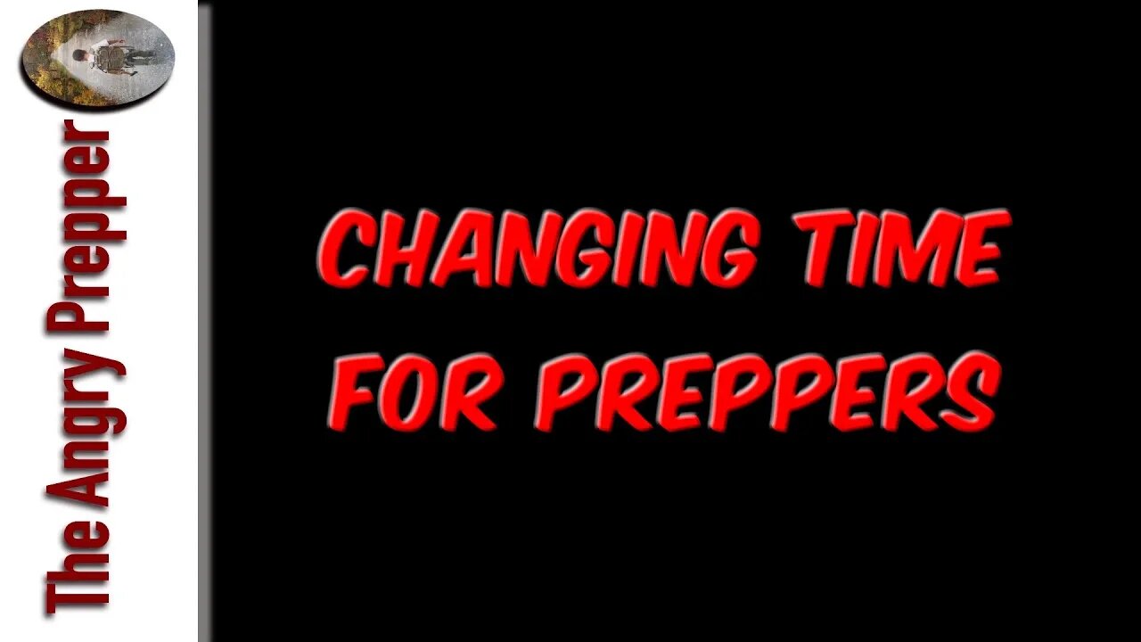 Changing Time For Preppers