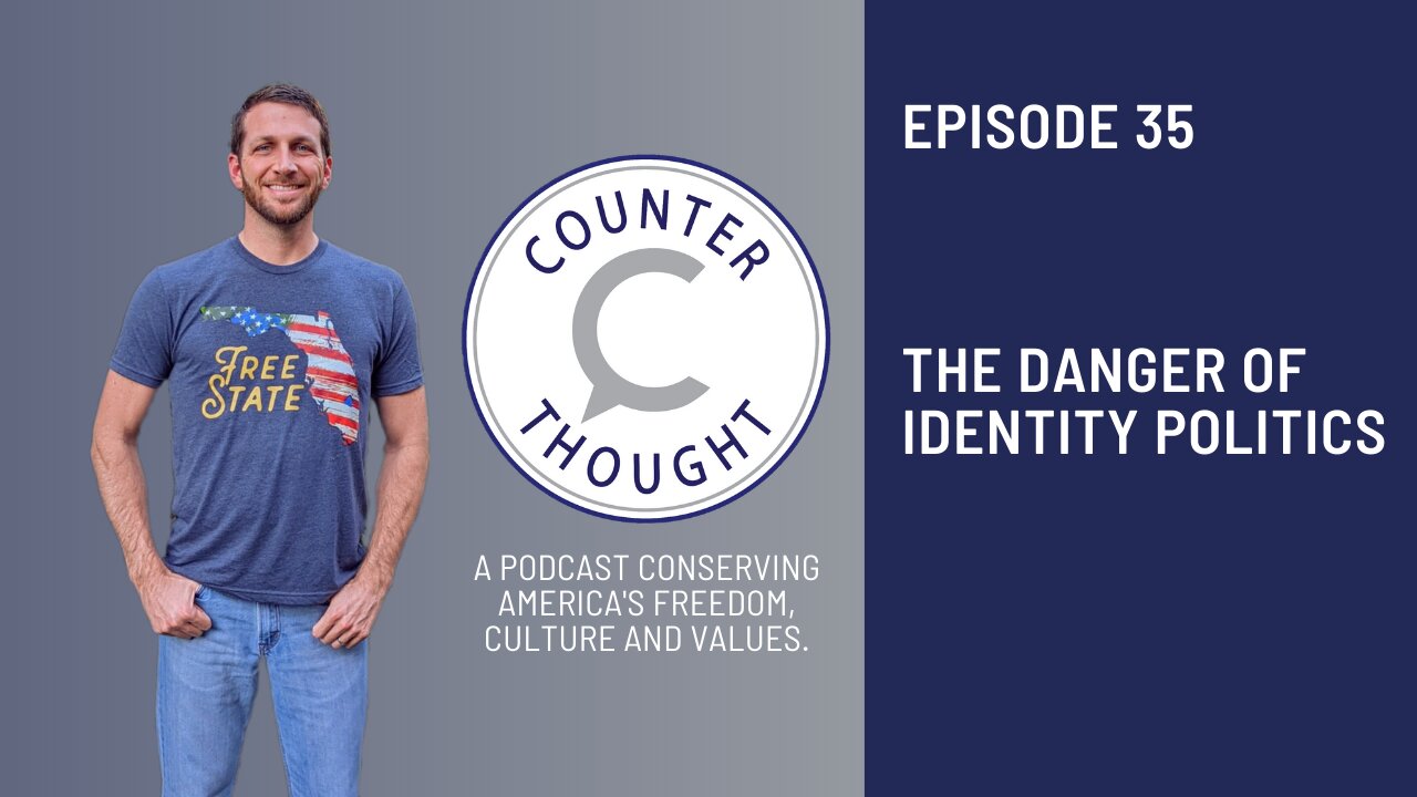 Episode 35: The Danger of Identity Politics