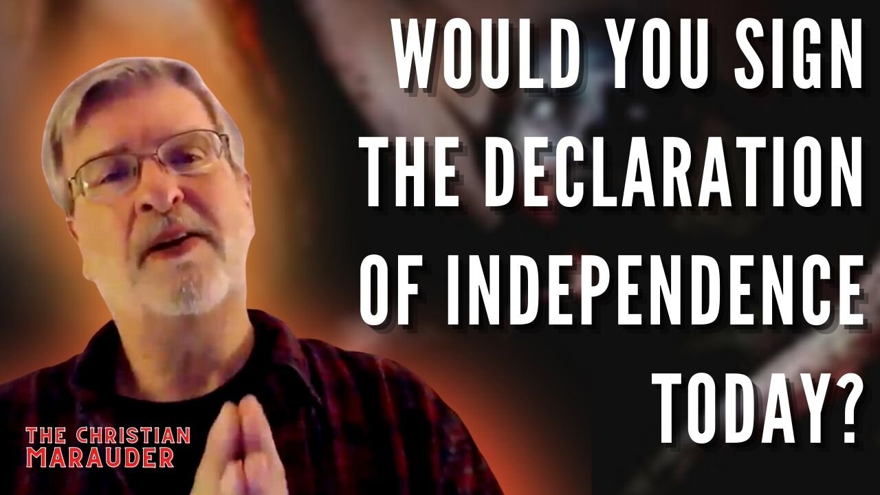 Bryan Melvin | Christian Marauder | Would You Sign The Declaration Of Independence Today?