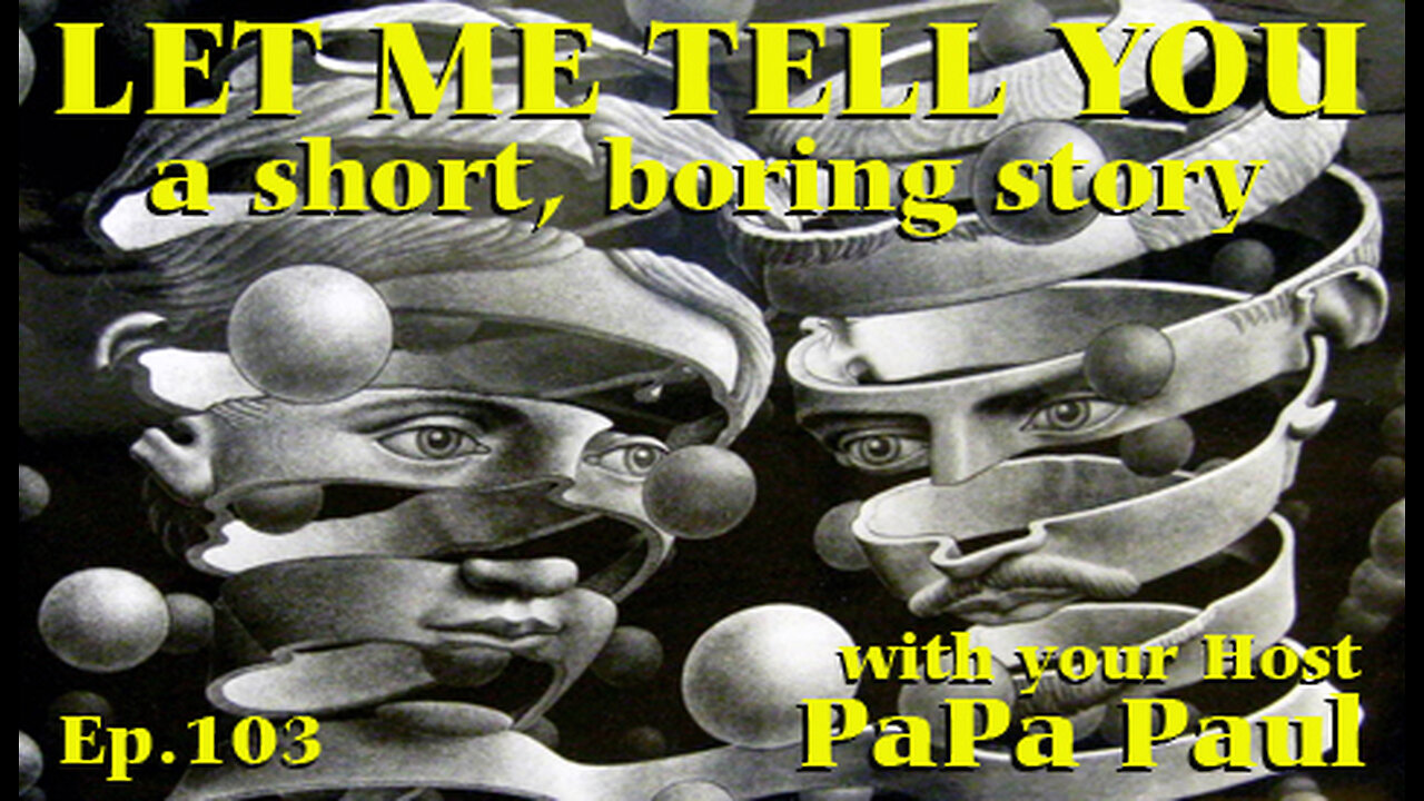 LET ME TELL YOU A SHORT, BORING STORY EP.103 (Illusions/Internet of the Body/The Future)