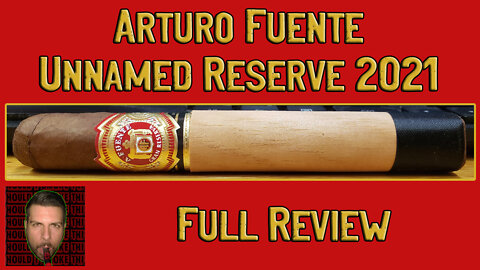 Arturo Fuente Unnamed Reserve 2021 (Full Review)