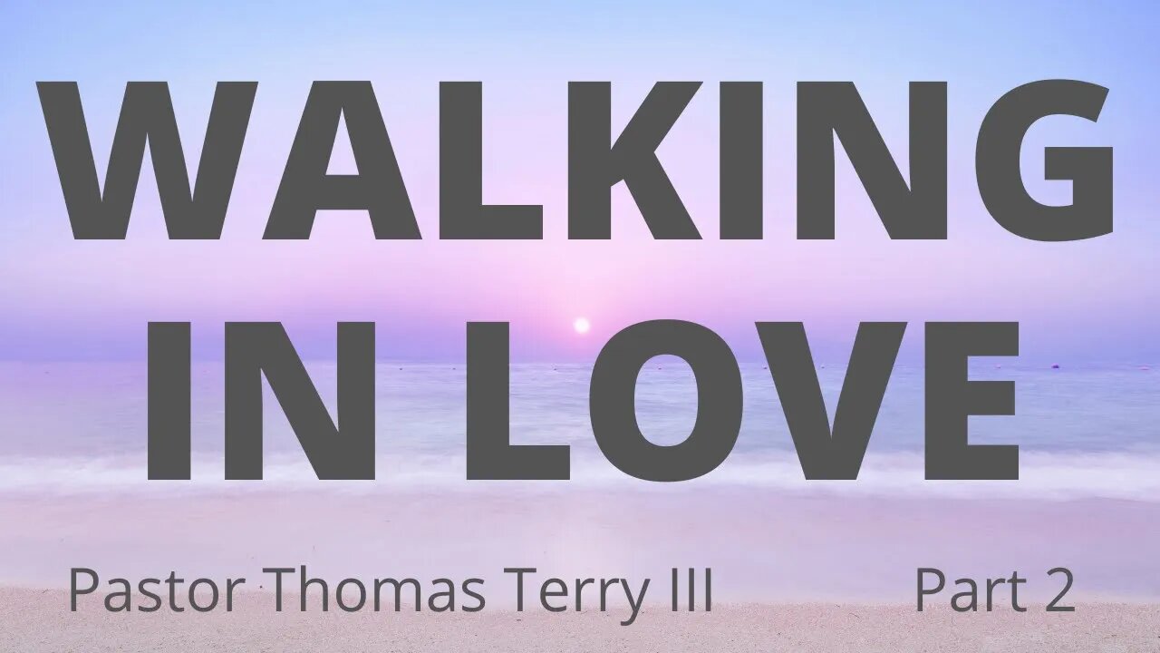 Love Walk #2 - How Do You Walk in God's Love? - Supernatural Training Institute 2/15/20