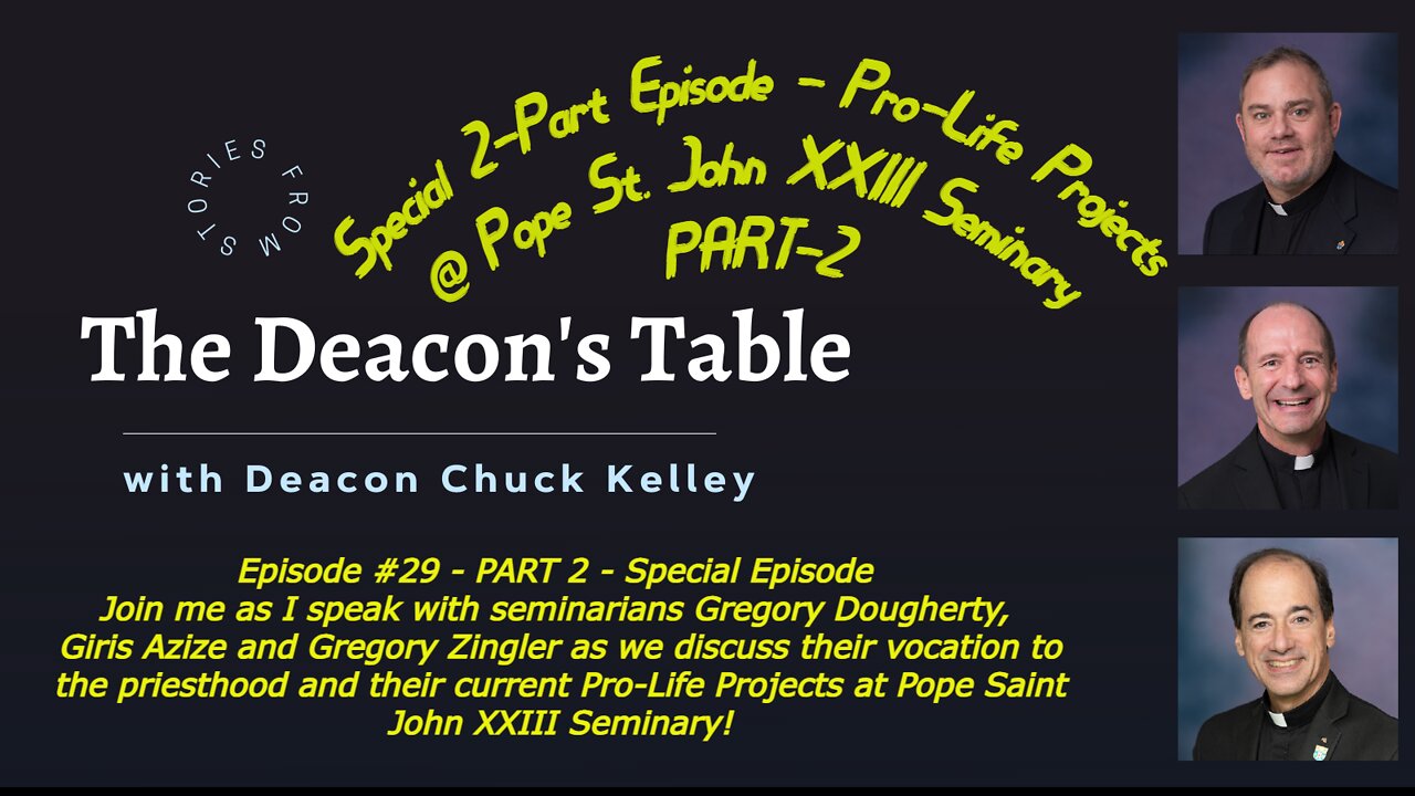 Special Prolife Episode, Pope St John XXIII Seminary Part 2