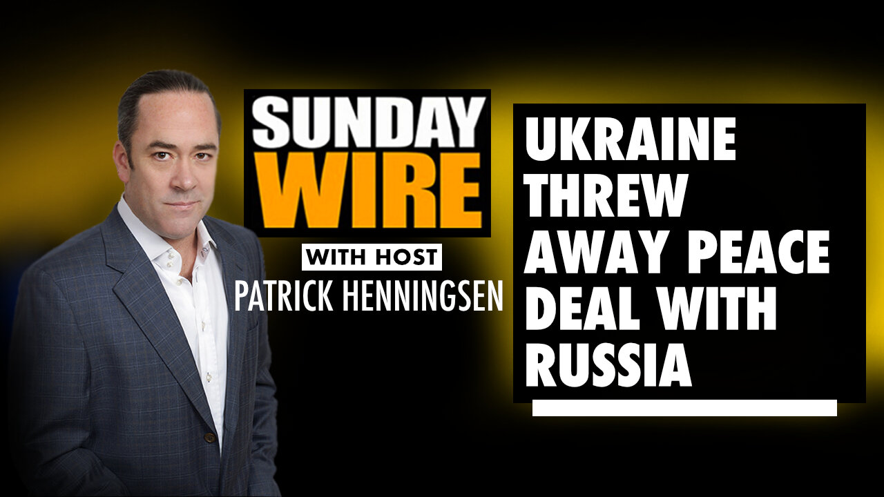 Henningsen: 'Ukraine Threw Away Peace Deal With Russia'