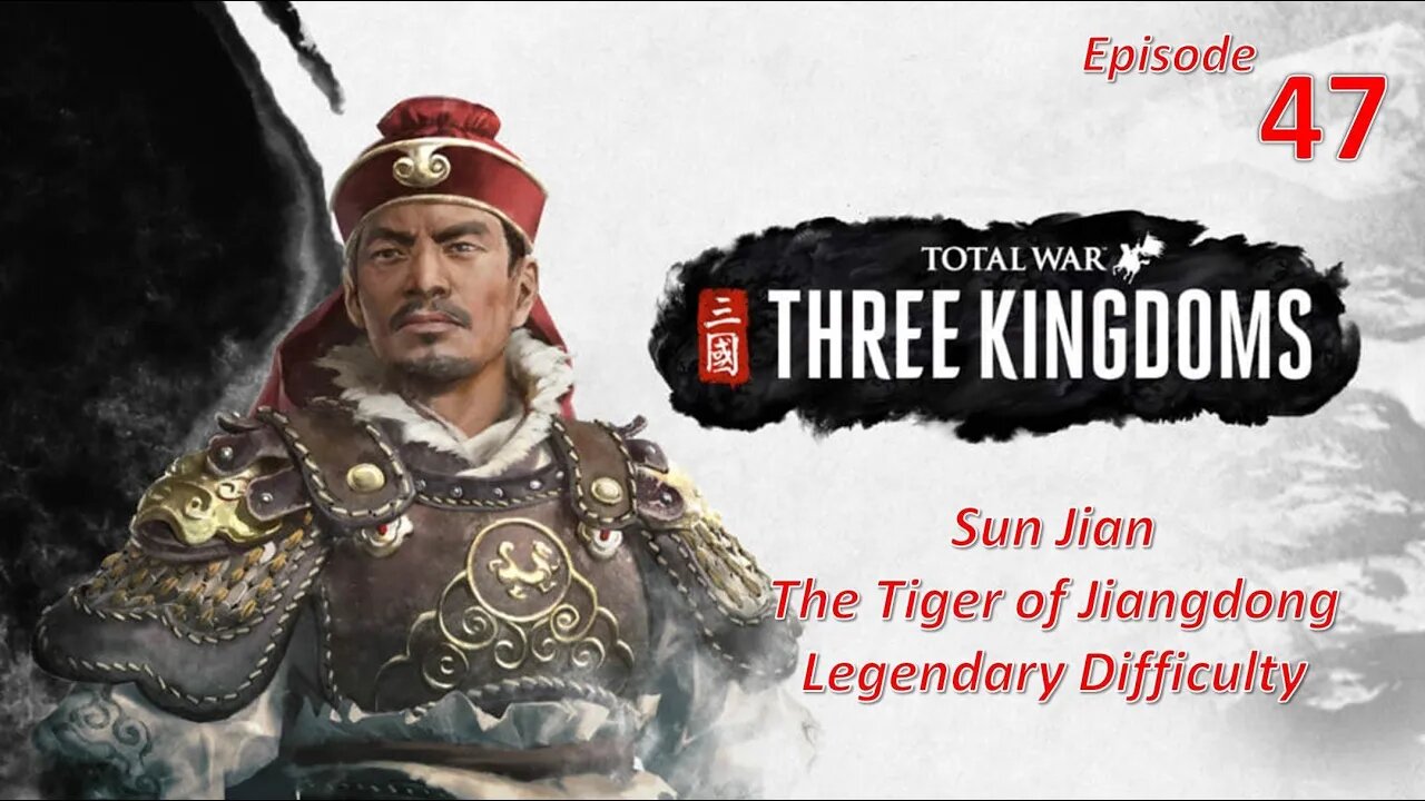 The Tiger of Jiangdong Sun Jian l Total War Three Kingdoms l Legendary Difficulty l EP47