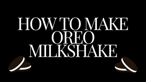 How to make Oreo milkshake