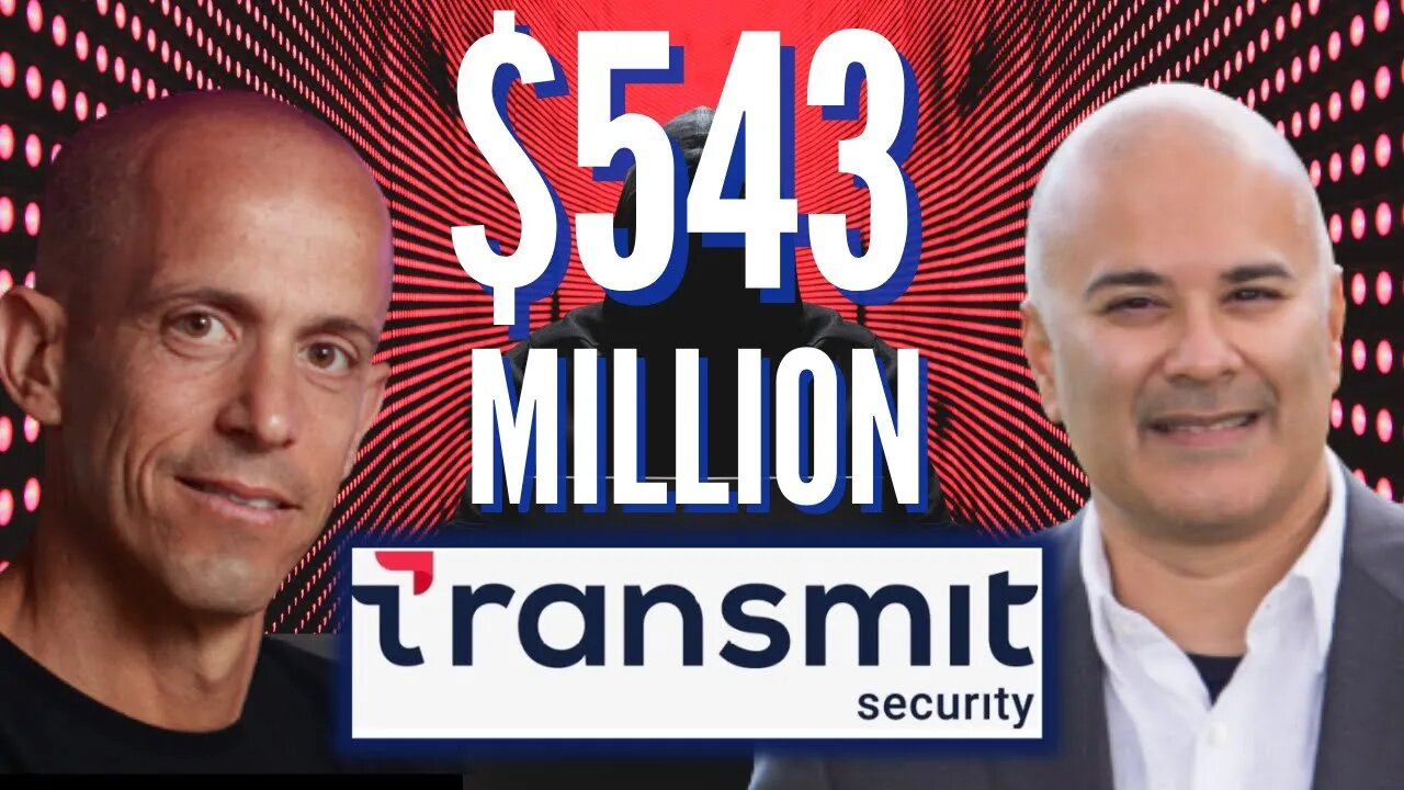 Transmit Security: The BIGGEST Series A Ever ($543 MILLION)
