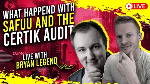 What happened with Safuu and the Certik Audit? AMA With Bryan Legend