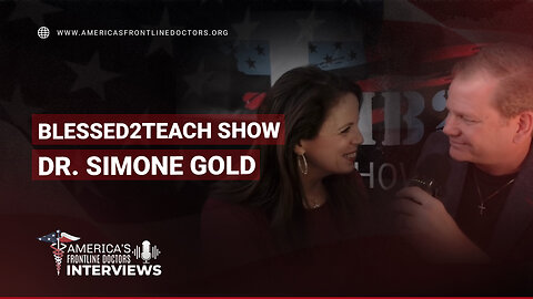 Blessed2Teach with Dr. Simone Gold - ReAwaken America in Branson, MO