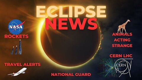 ECLIPSE News | NASA | CERN | ROCKETS | National Guard | STOCK UP ON FOOD?