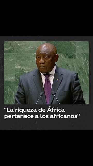 Presidente de Sudáfrica: “La riqueza de África pertenece a los africanos”