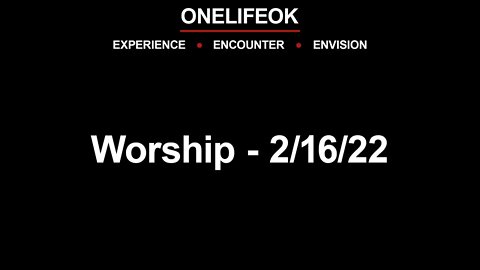 Worship - Wed 2/16/22