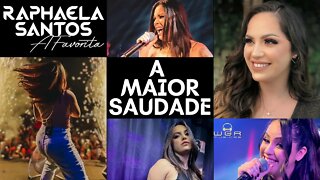 Raphaela Santos A Favorita - A Maior Saudade de Todos os Tempos - Brega Romântico