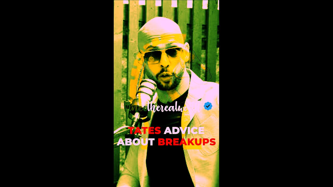 Andrew tate on breakups
