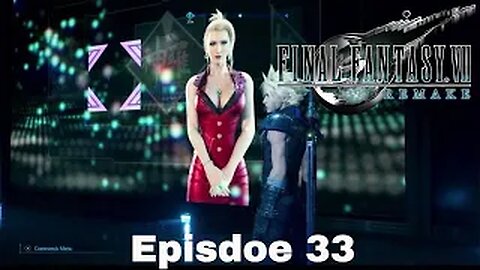 FINAL FANTASY VII REMAKE Episode 33 VIp Tour