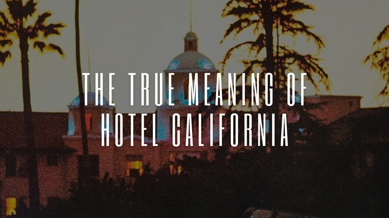 The True Meaning of Hotel California