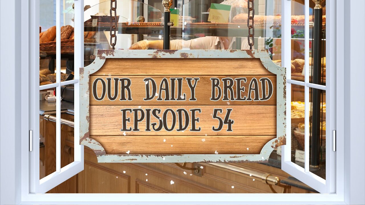 What are you wearing? Our Daily Bread - Episode 54
