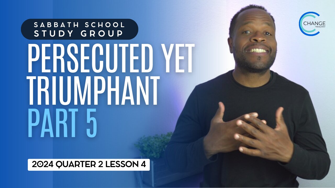 Persecuted Yet Triumphant (Daniel 7) Sabbath School Lesson Study Group w/ Chris Bailey III