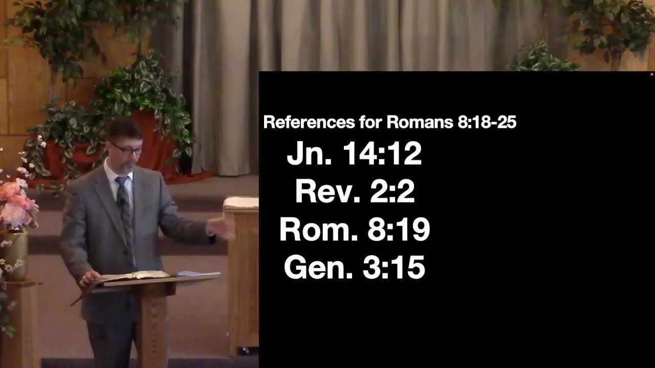 Romans 8:18-25 (Sunday School) 2/20/22 A.M.