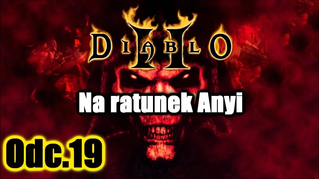 Diablo 2 odc.19 Na ratunek Anyi