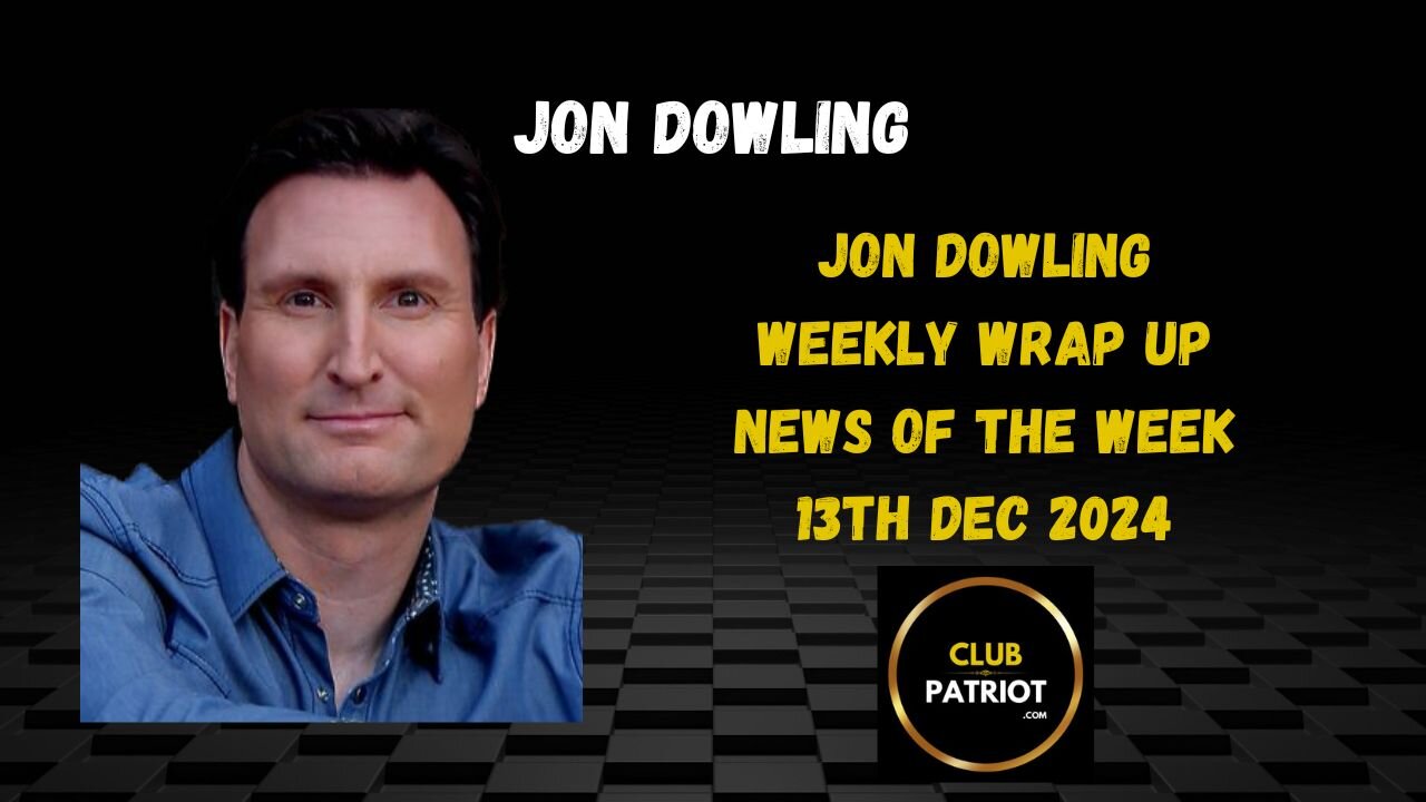 Jon Dowling The Weekly Wrap Up December 13th 2024