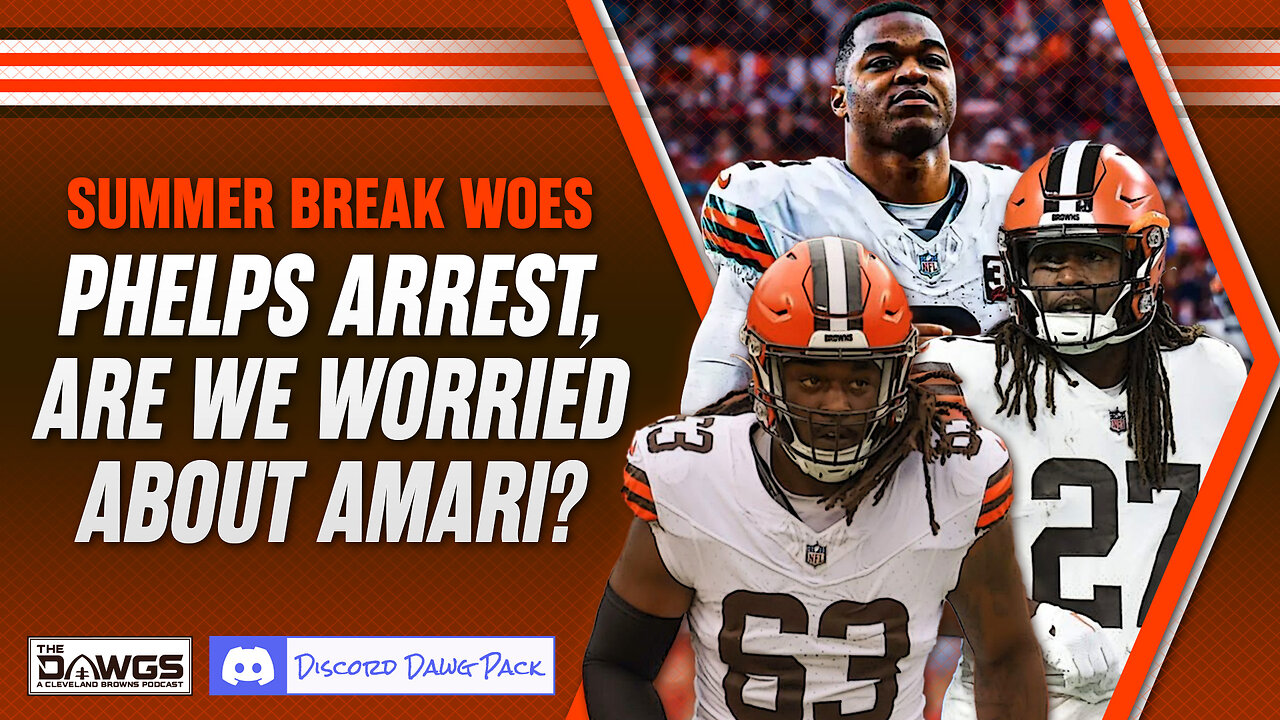 Browns Cut Lonnie Phelps After Arrest + Worries About Amari?