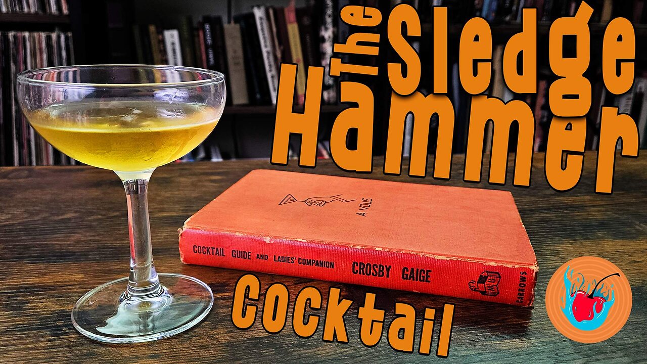 The Sledge Hammer Cocktail