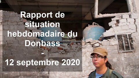 Rapport de situation (SitRep) hebdomadaire du Donbass – 12 septembre 2020