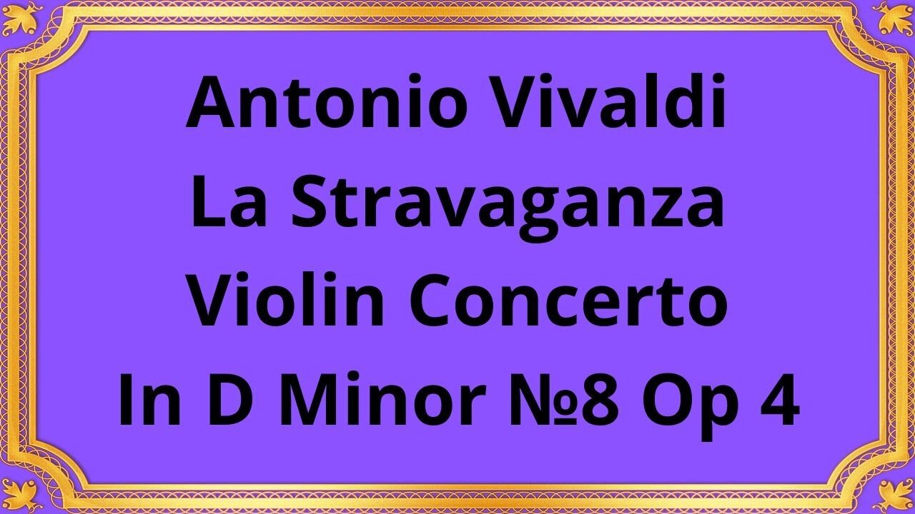 Antonio Vivaldi La Stravaganza Violin Concerto In D Minor №8 Op 4