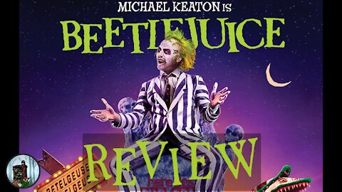 Our Very Last Burt-ober Review! This Time It's the Ghost with the Most - Beetlejuice!