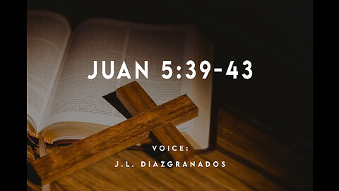 Juan 5:39-43