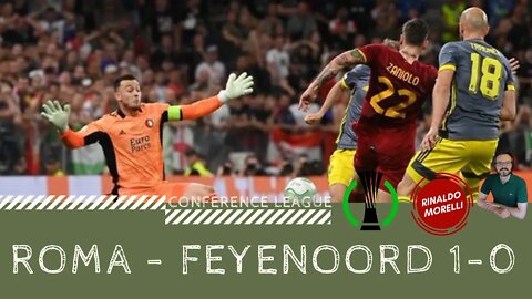 🏆 ROMA-FEYENOORD 1-0, i giallorossi conquistano la Conference League 25.05.2022