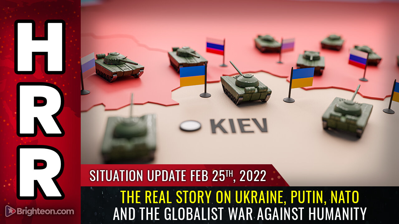 Situation Update, 2/25/22 - The REAL story on Ukraine, Putin, NATO and the globalist war