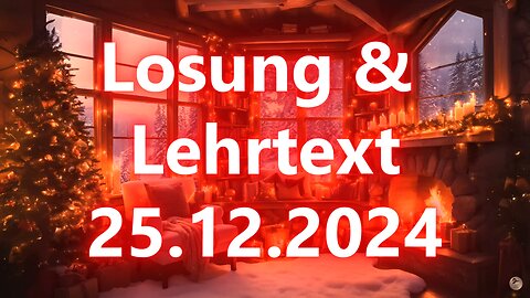 151224 Losung & Lehrtext