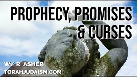 Prophecy, Promises & Curses