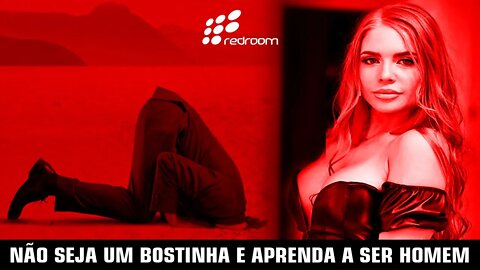 NÃO SEJA UM B0STINHA E APRENDA A SER HOMEM.