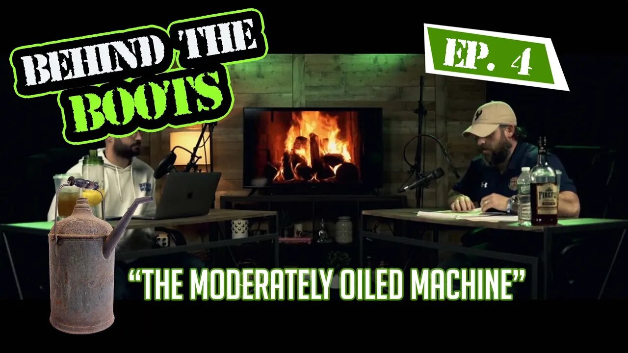 Ep. 4 The Moderately Oiled Machine | Behind The Boots Podcast