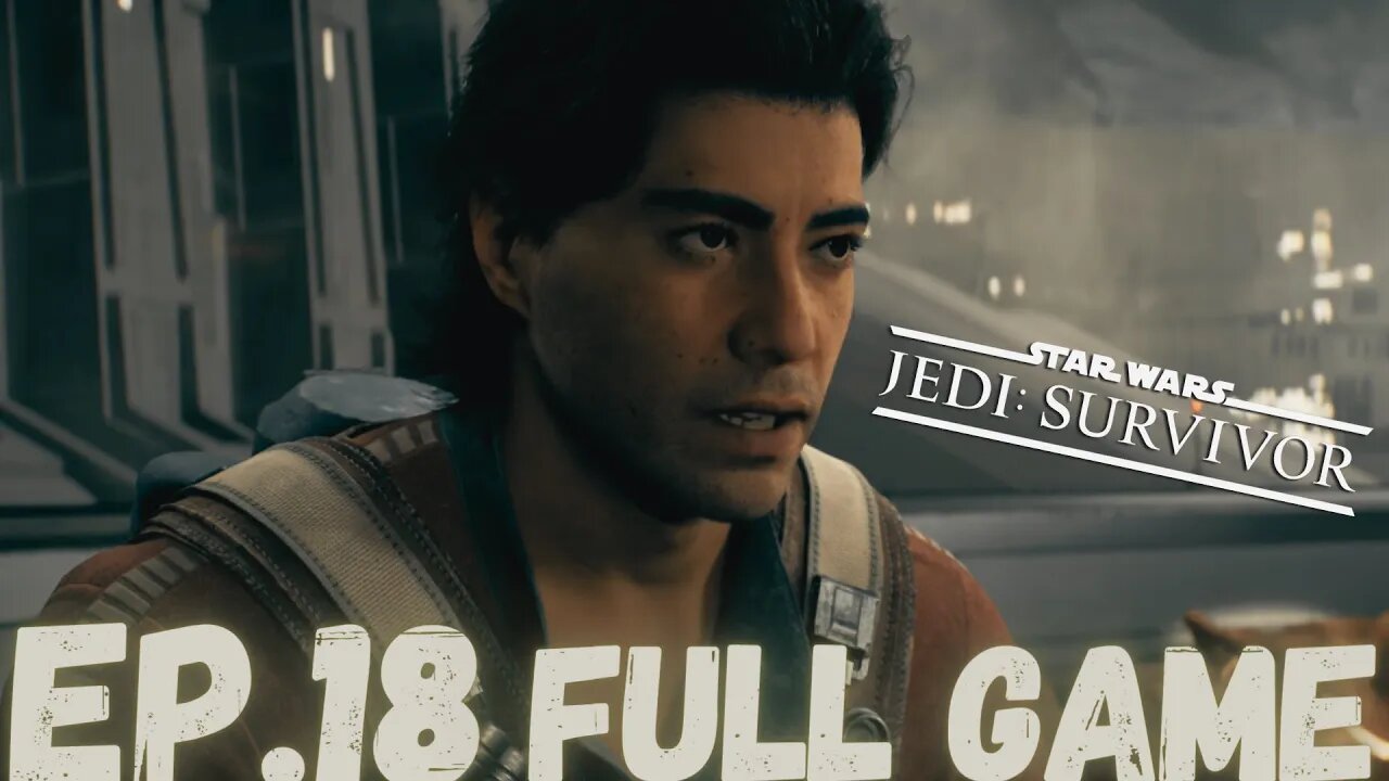 STAR WARS JEDI: SURVIVOR Gameplay Walkthrough EP.18- Bode FULL GAME