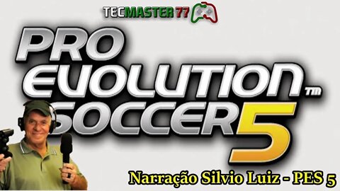 Super Narração do Silvio Luiz - PES 5