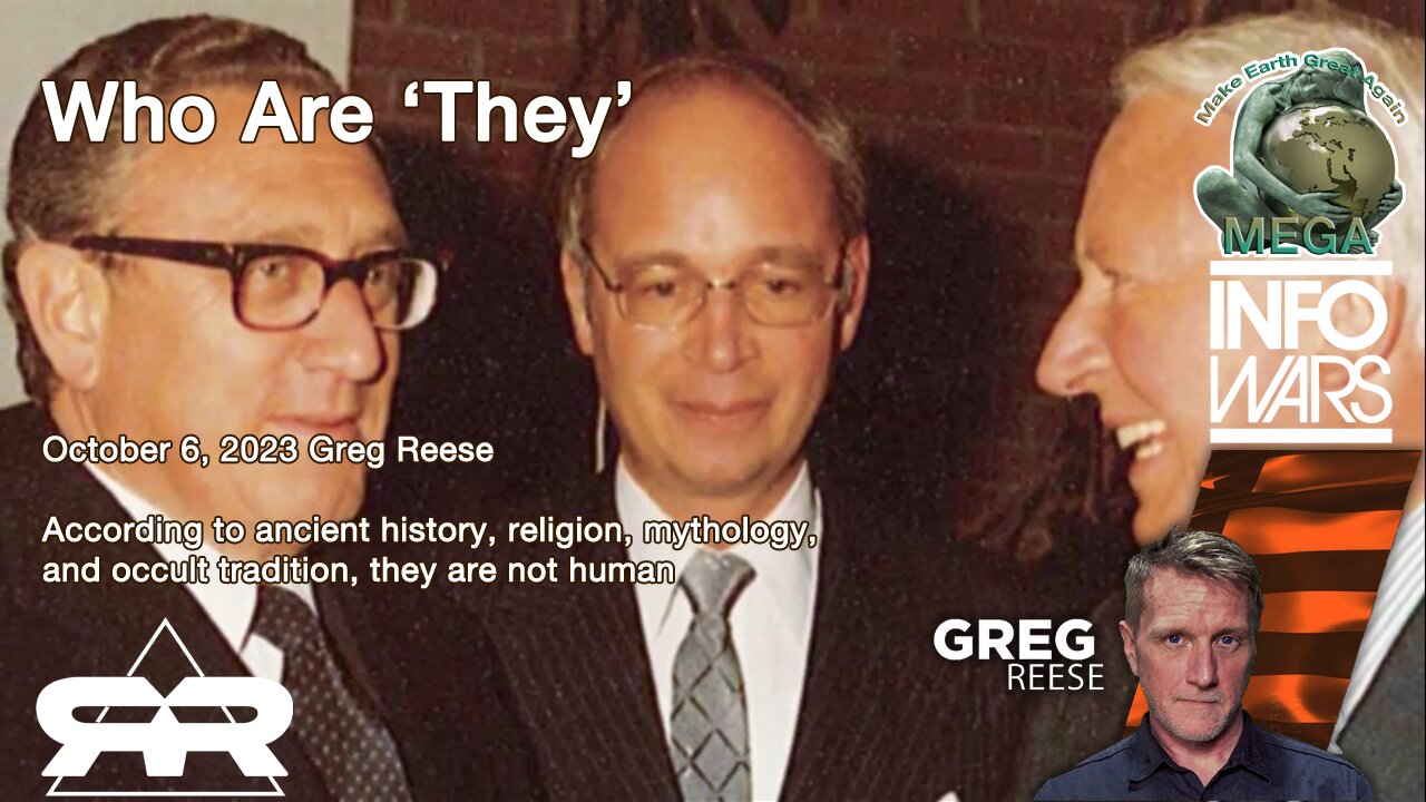 Who Are ‘They’? · Oct 6, 2023 Greg Reese · According to ancient history, religion, mythology, and occult tradition, they are not human